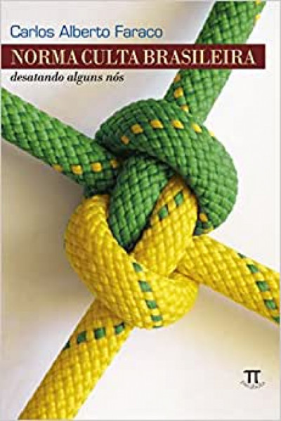 Capa de Norma culta brasileira: desatando alguns nós - Carlos Alberto Faraco