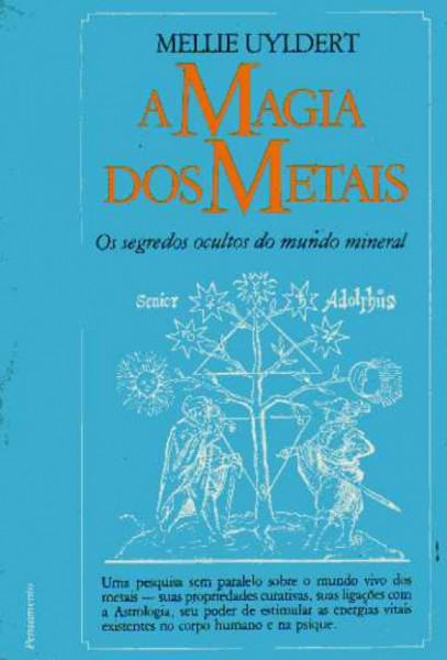Capa de A magia dos metais - Mellie Uyldert