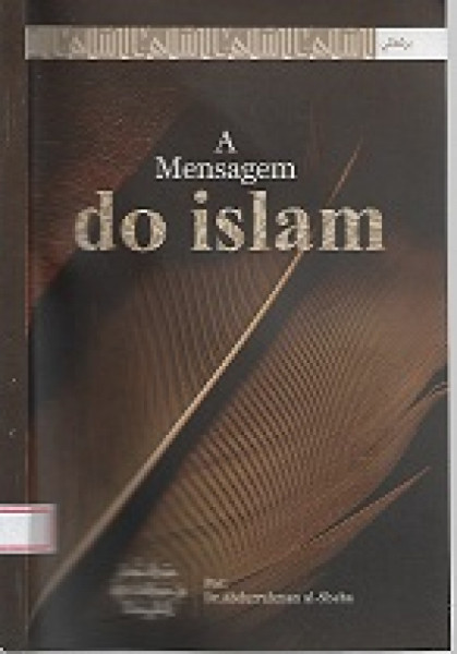 Capa de A mensagem do Islam - Abdurrahman al-Sheha