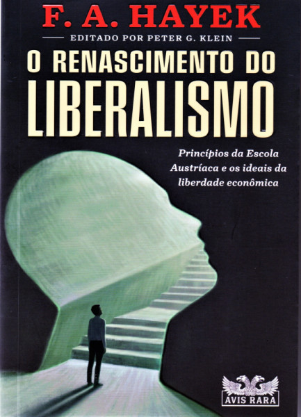 Capa de O renascimento do liberalismo - Friedrich August von Hayek