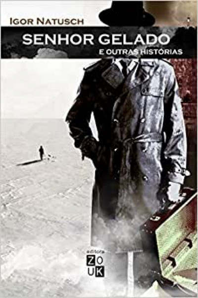Capa de Senhor Gelado e outras histórias - Igor Natusch