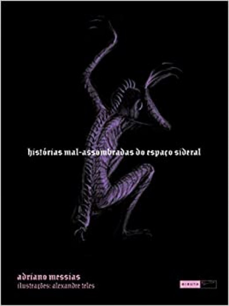 Capa de Histórias mal-assombradas do espaço sideral - Adriano Messias
