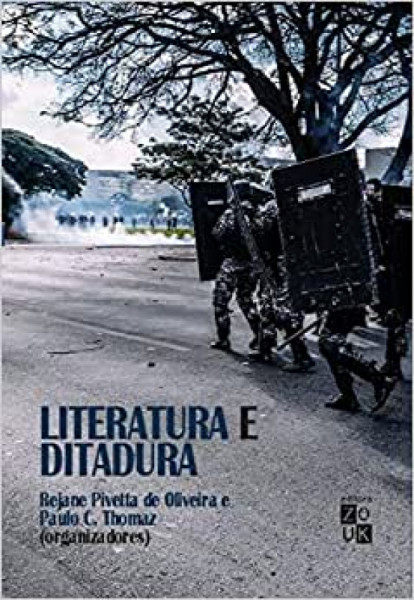 Capa de Literatura e ditadura - Rejane Pivetta de Oliveira (Org.); Paulo C. Thomaz (Org.)