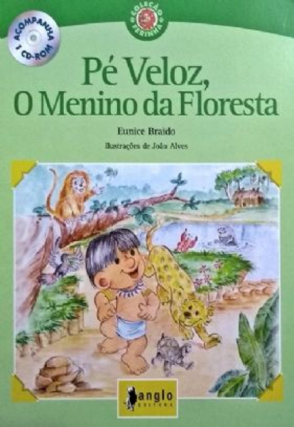 Capa de Pé veloz, o menino da floresta - Eunice Braido