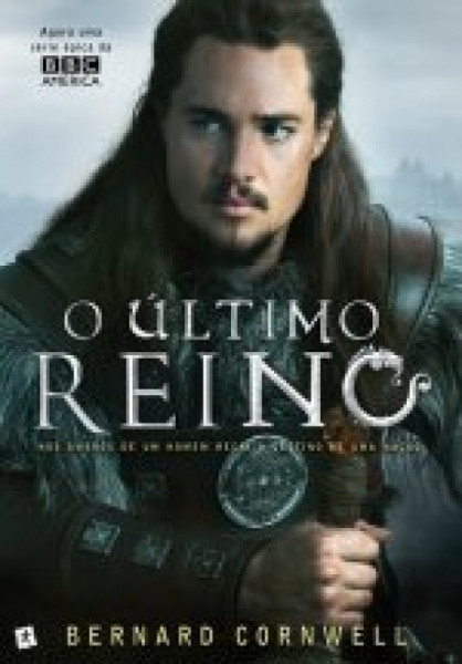 Capa de O último reino - Bernard Cornwell