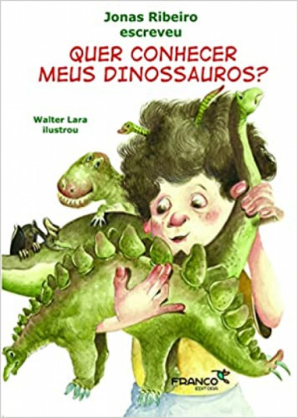 Capa de Quer conhecer meus dinossauros? - Jonas Ribeiro