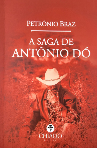 Capa de A saga de Antônio Dó - Petrônio Braz