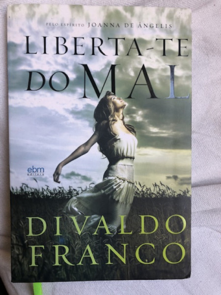Capa de Liberta-te do mal - Joanna de Angelis ( Espírito) ; Divaldo Franco ( Médium)
