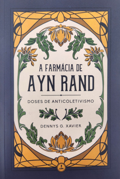 Capa de A farmácia de Ayn Rand - Dennys Garcia Xavier
