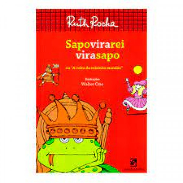 Capa de Sapo vira rei, vira sapo - Ruth Rocha