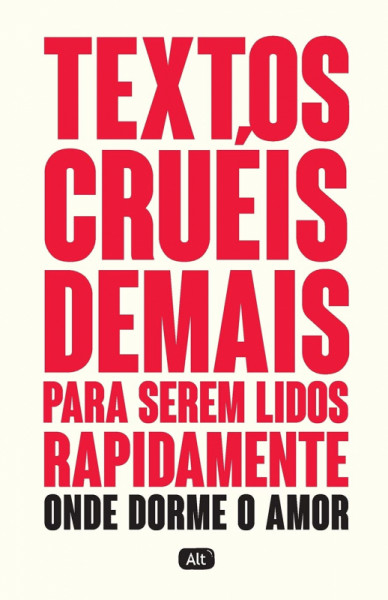 Capa de Textos Cruéis Demais para Serem Lidos Rapidamente - Igor Pires, Gabriela Barreira, Letícia Nazareth, Maria Luiza Moreira