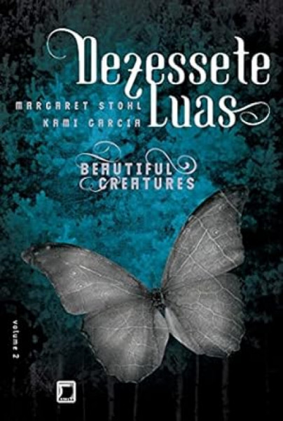 Capa de Dezessete luas - Margaret Stohl; Kami Garcia