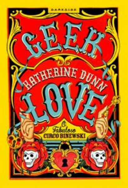 Capa de Geek love - Katherine Dunn