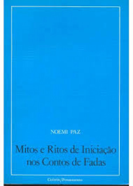 Capa de MITOS E RITOS DE INICIAÇÃO DOS CONTOS DE FADAS - NOEMI PAZ