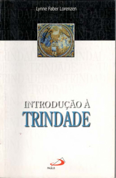 Capa de Introdução à Trindade - Lynne Faber Lorenzen