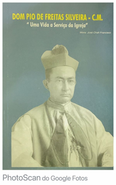 Capa de Dom Pio de Freitas Silveira - CM - Mons. José Chafi Francisco