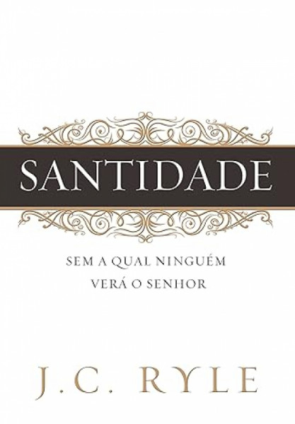 Capa de Santidade - J.C. Ryle