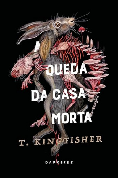 Capa de A queda da casa morta - T. Kingfisher