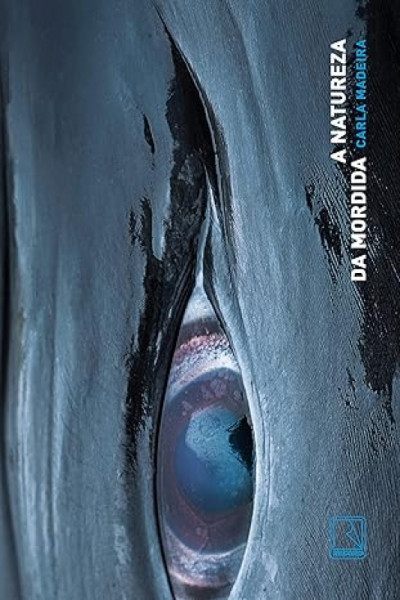 Capa de A natureza da mordida - Carla Madeira