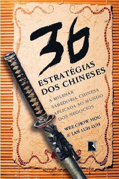 Capa de As 36 estratégias dos chineses - Wee Chow Hou; Lan Luh Luh