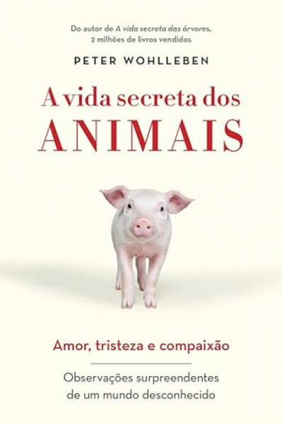 Capa de A vida secreta dos animais - Peter Wohlleben