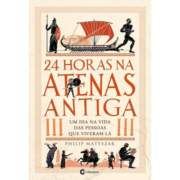 Capa de 24 horas na Atenas antiga - Philip Matyszak