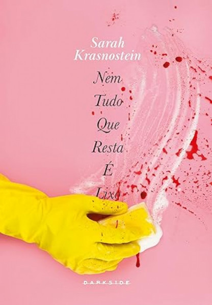 Capa de Nem tudo que resta é lixo - Sarah Krasnostein