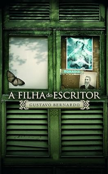 Capa de A filha do escritor - Gustavo Bernardo