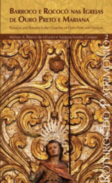 Capa de Roteiros do Patrimônio 10 - Barroco e Rococó nas Igrejas de Ouro Preto e Mariana - Vol. 2 - Myriam A. Ribeiro de Oliveira; Adalgisa Arantes Campos