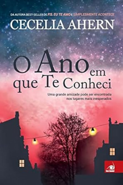 Capa de O ano em que te conheci - Cecelia Ahern