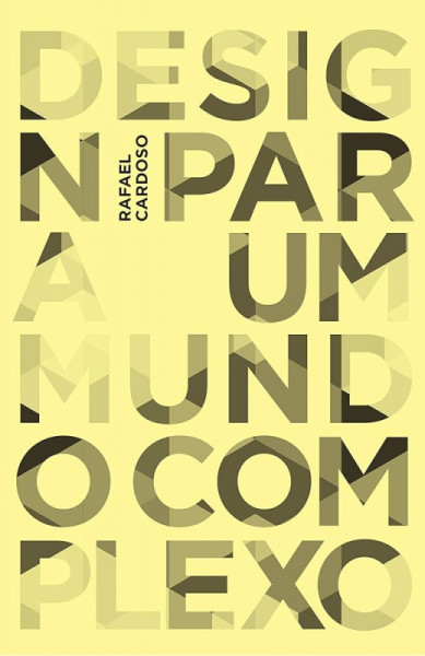 Capa de Design para um mundo complexo - Rafael Cardoso