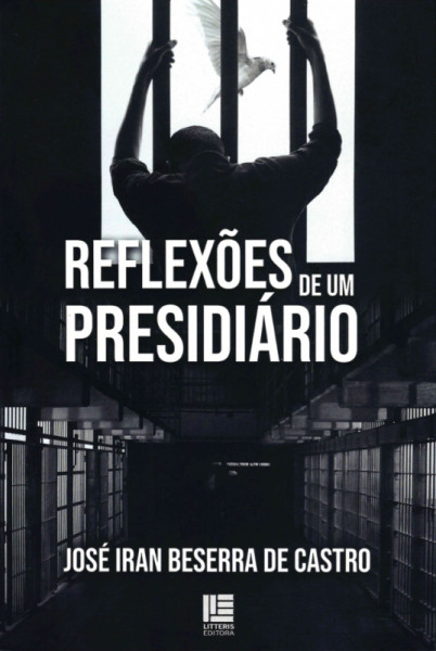 Capa de Reflexões de um presidiário - José Iran Beserra de Castro