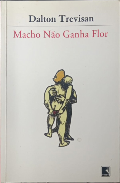 Capa de Macho não ganha flor - Dalton Tervisan