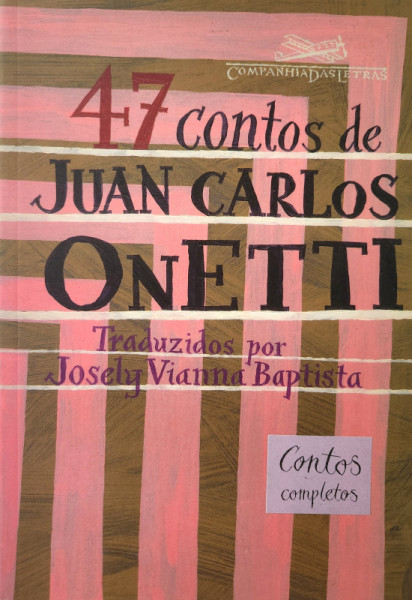 Capa de 47 contos de Juan Carlos Onetti - Juan Carlos Onetti