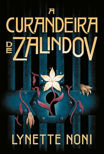 Capa de A curandeira de Zalindov - Lynette Noni