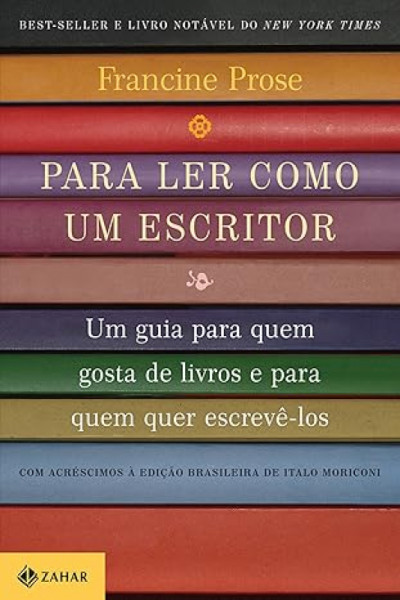 Capa de Para ler como um escritor - Francine Prose
