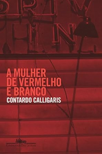 Capa de A mulher de vermelho e branco - Contardo Calligaris