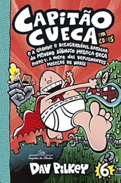 Capa de As aventuras do Capitão Cueca 6 - Dav Pilkey
