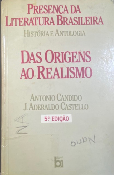 Capa de Presença da literatura brasileira: das origens ao realismo - Antonio Candido; José Aderaldo Castello