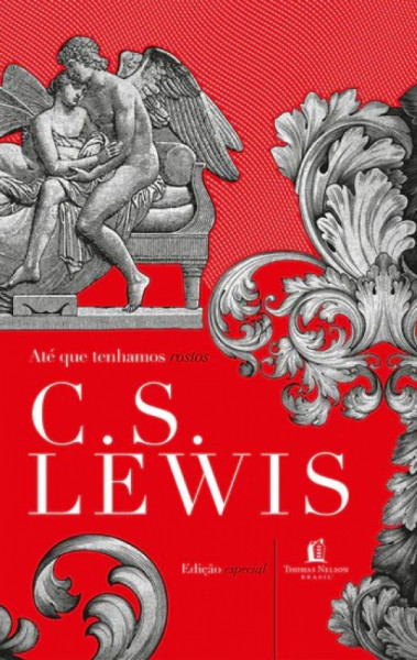 Capa de Até que tenhamos rostos - C. S. Lewis
