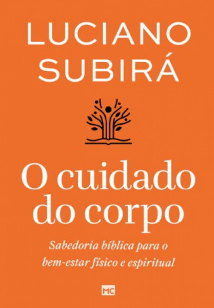 Capa de O cuidado do corpo - Luciano Subirá