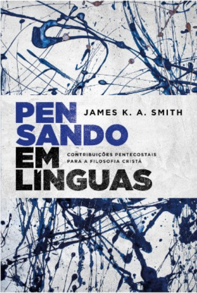 Capa de PENSANDO EM LINGUAS - JAMES K. A. SMITH