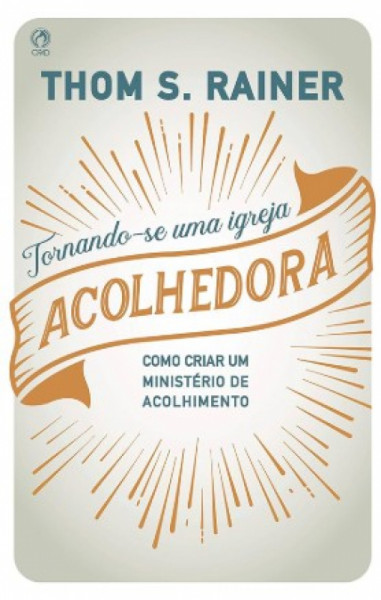 Capa de TORNANDO-SE UMA IGREJA ACOLHEDORA - THOM S. RAINER