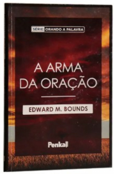 Capa de A ARMA DA ORAÇÃO - EDWARD M. BOUNDS