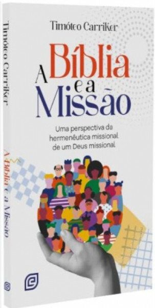 Capa de A BÍBLIA E A MISSÃO - TIMOTÉO CARRIKER