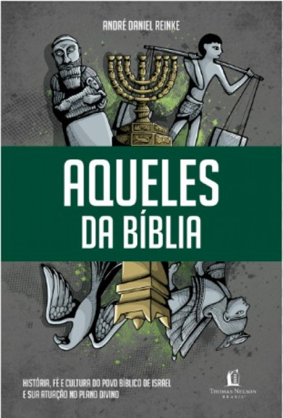 Capa de AQUELES DA BÍBLIA - ANDRÉ DANIEL REINKE