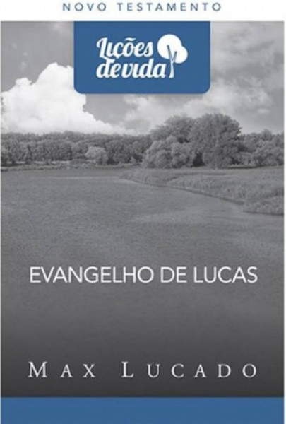 Capa de EVANGELHO DE LUCAS - MAX LUCADO