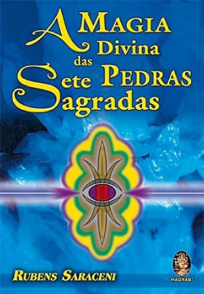 Capa de A magia divina das sete pedras sagradas - Rubens Saraceni