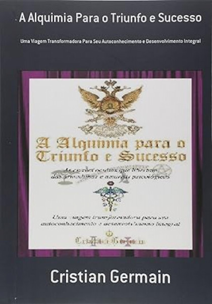 Capa de A Alquimia Para o Triunfo e Sucesso - Cristian Germain