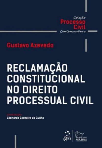 Capa de Reclamação constitucional no direito processual civil - Leonardo Carneiro da Cunha